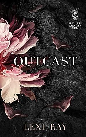 53 · 2,459 Ratings · 190 Reviews · published 2022 · 2 editions The first time we met was a nightmare. . Outcast lexi ray